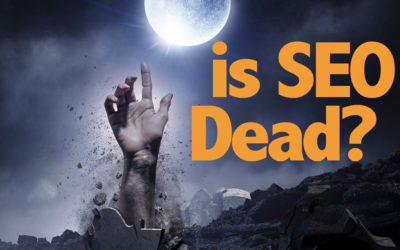 Is SEO Dead? The Answer May Surprise You